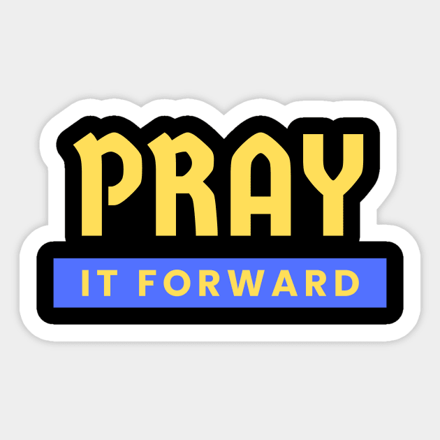 Pray it Forward | Christian Typography Sticker by All Things Gospel